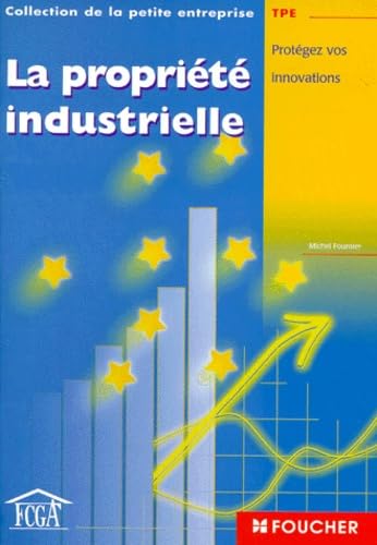 La propriété industrielle : protégez vos innovations
