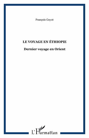 Le voyage en Ethiopie : dernier voyage en Orient