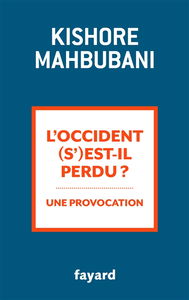 L'Occident (s')est-il perdu ? : une provocation