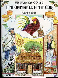 L'Indomptable petit coq : conte russe