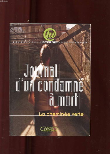 Journal d'un condamné à mort : la cheminée verte
