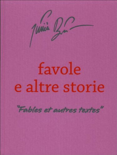 Julien Blaine. Favole e altre storie - Fables et autres textes