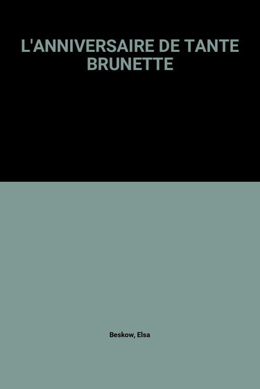 L'Anniversaire de tante Brunette