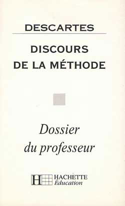 Descartes, Discours de la méthode : dossier du professeur