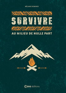 Survivre au milieu de nulle part