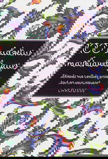 100 sudokus machiavéliques : stimulez vos cellules grises tout en vous amusant