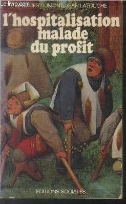 L'Hospitalisation, malade du profit