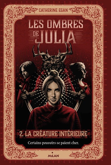 Les ombres de Julia. Vol. 2. La créature intérieure