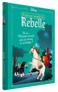 Rebelle : il était une nouvelle fois : et si Merida n'avait pas pu briser le sortilège ?