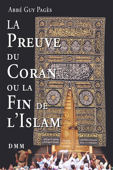 La preuve du Coran ou La fin de l'islam