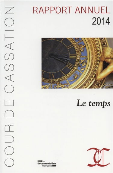 Rapport annuel 2014 : le temps dans la jurisprudence de la Cour de cassation