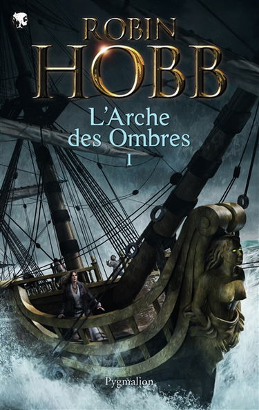 L'arche des ombres. Vol. 1. Le vaisseau magique. Le navire aux esclaves. La conquête de la liberté
