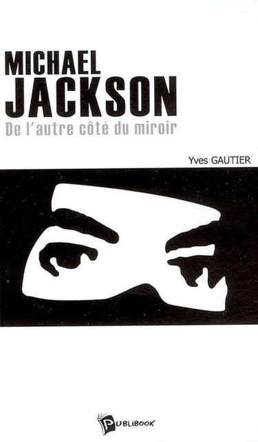 Michael Jackson : de l'autre côté du miroir