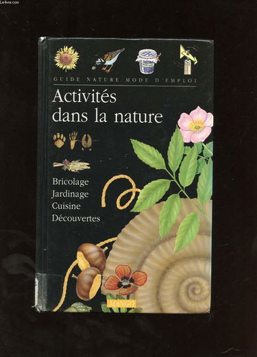 Activités dans la nature: Bricolage, jardinage, cuisine, découvertes