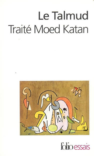Le Talmud. Vol. 2. Traité Moed Katan