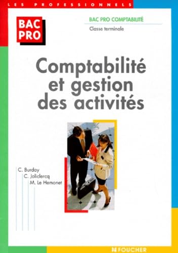 Comptabilité et gestion des activités : bac pro comptabilité, classe terminale