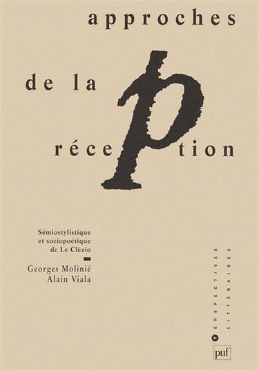 Approches de la réception : sémiostylistique et sociopoétique de Le Clézio