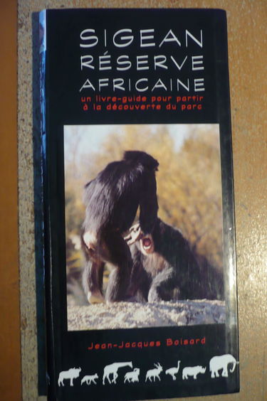 Sigean, réserve africaine : Un livre-guide pour partir à la découverte du parc