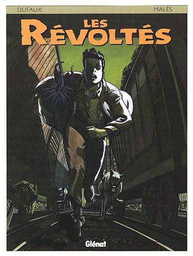 Les révoltés. Vol. 1