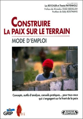 Construire la paix sur le terrain : mode d'emploi