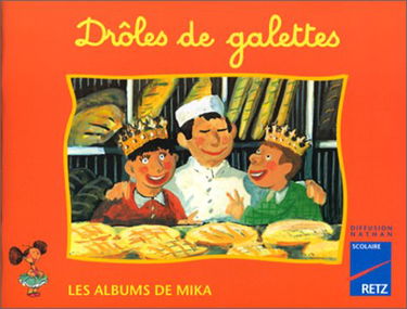 Les Albums de Mika (CP), n°6 : Drôles de galettes