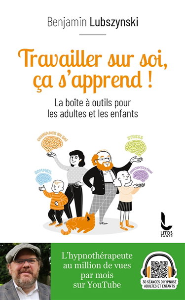 Couverture de Travailler sur soi, ça s'apprend ! : la boîte à outils pour les adultes et les enfants