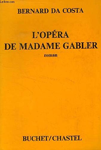 Couverture de L'Opéra de madame Gabler : Chronique berlinoise