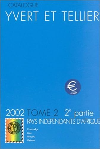 Catalogue Yvert et Tellier, tome 2, Deuxième partie : Pays independants d'Afrique