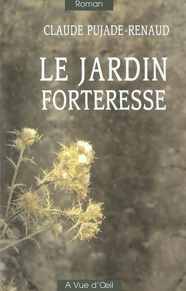 Le jardin forteresse