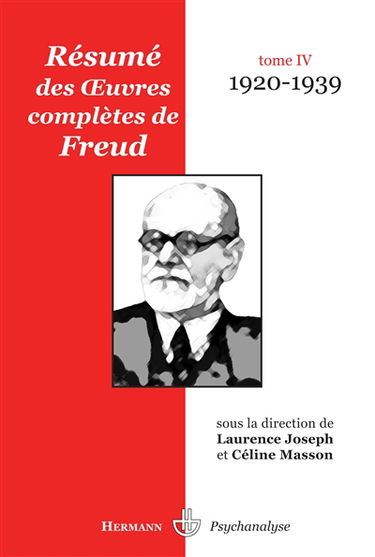 Résumé des oeuvres complètes de Freud. Vol. 4. 1920-1939