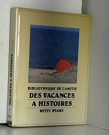 Couverture de Des vacances à histoires par Betsy Byars
