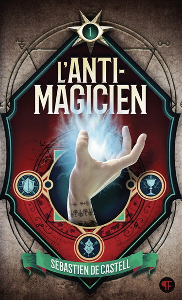 L'anti-magicien. Vol. 1