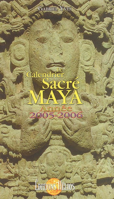Le calendrier sacré maya : année 2005-2006