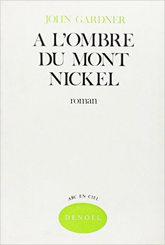 A l'ombre du mont Nickel : un roman pastoral