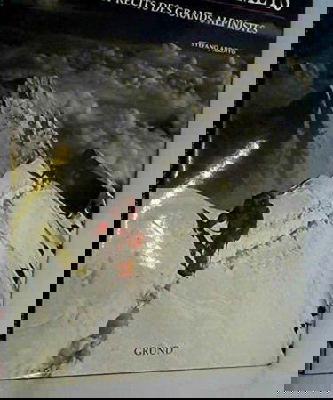 Glorieux sommets : images et récits des grands alpinistes