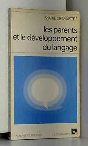 Les Parents et le développement du langage (Parents et enfants)
