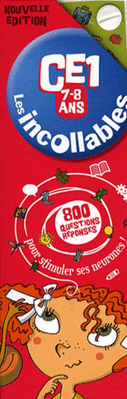 Les incollables CE1, 7-8 ans : 800 questions-réponses pour stimuler ses neurones !