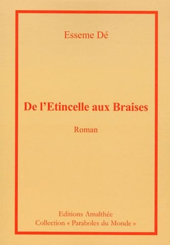De l'Etincelle aux braises
