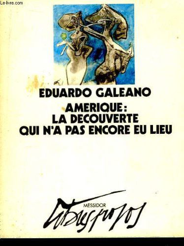 Amérique, la découverte qui n'a pas encore eu lieu