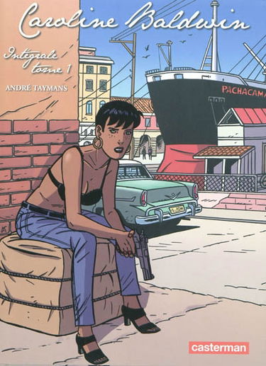 Caroline Baldwin : intégrale. Vol. 1