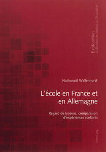 L'école en France et en Allemagne : regard de lycéens, comparaison d'expériences scolaires