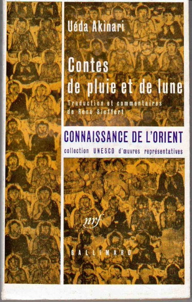 Couverture de Uéda Akinari. Contes de pluie et de lune eUgetsu-Monogatarie. Traduction et commentaires de René Sieffert