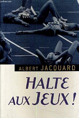 Couverture de Halte aux Jeux ! par Albert Jacquard