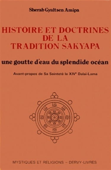 Histoire et doctrines de la tradition sakyapa : une goutte d'eau du splendide océan