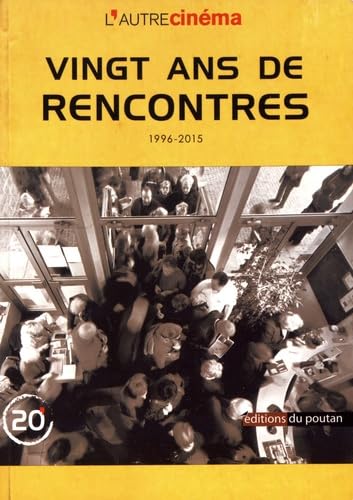 Vingt ans de rencontres (1996-2015): L'Autre cinéma