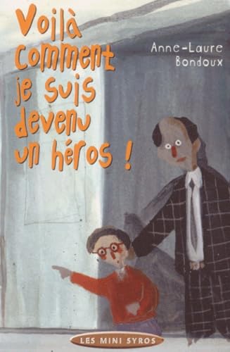 Voilà comment je suis devenu un héros