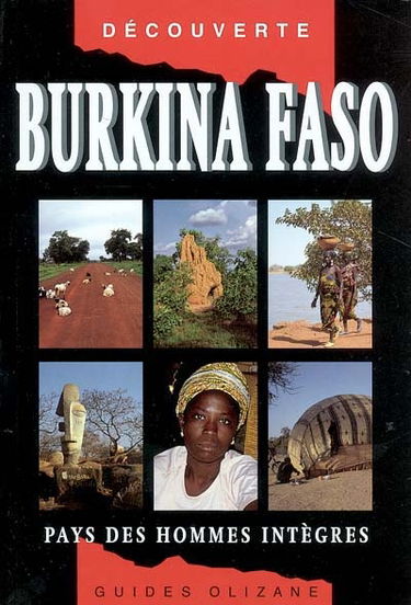 Burkina Faso : pays des hommes intègres