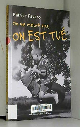 On ne meurt pas, on est tué