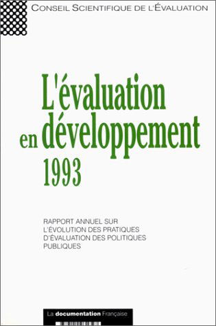 L'Evaluation en développement 1993 : rapport annuel sur l'évolution des pratiques d'évaluation des politiques publiques