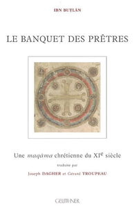 Le banquet des prêtres : une maqama chrétienne du XIe siècle
